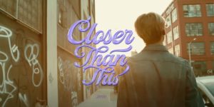 متن و ترجمه آهنگ Closer Than This