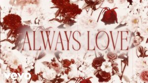 متن و ترجمه آهنگ Always Love
