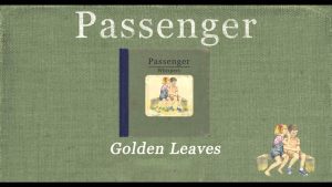 متن و ترجمه آهنگ Golden Leaves